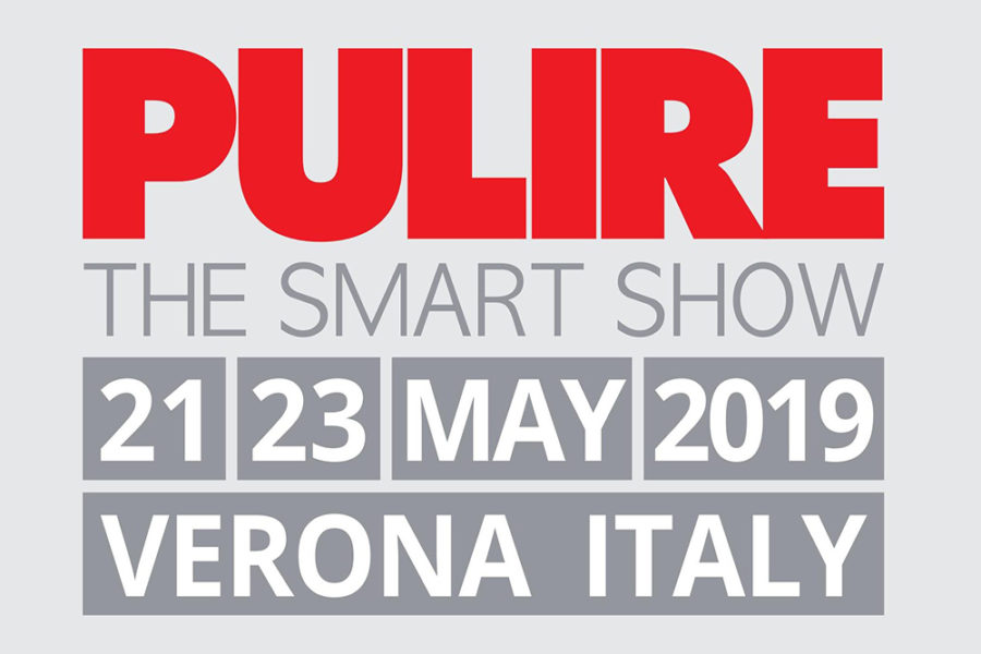 Fiera “PULIRE” 21 / 23 Maggio 2019 – Verona