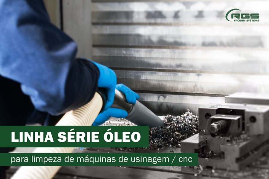 LINHA DE ASPIRADORES SÉRIE ÓLEO PARA LIMPEZA DE MÁQUINAS DE USINAGEM / CNC