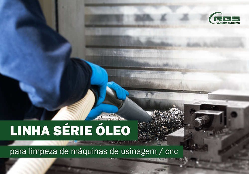 LINHA DE ASPIRADORES SÉRIE ÓLEO PARA LIMPEZA DE MÁQUINAS DE USINAGEM / CNC