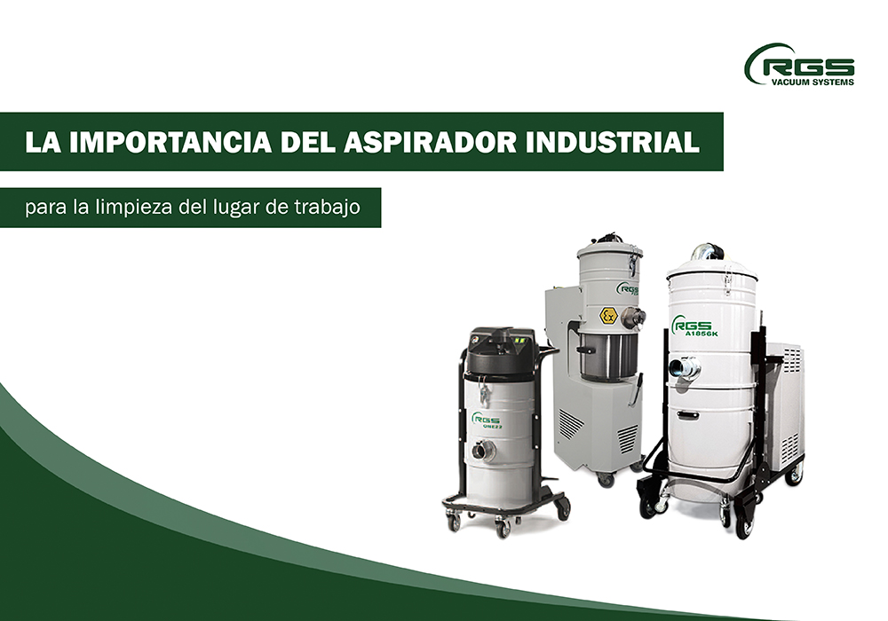 La importancia del aspirador industrial para la limpieza del lugar de trabajo