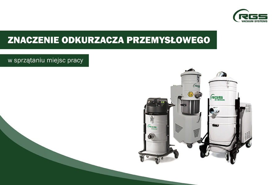 Znaczenie odkurzacza przemysłowego w sprzątaniu miejsc pracy