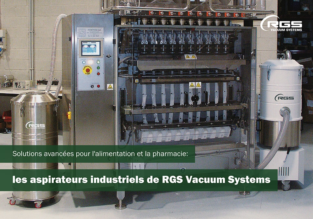 Solutions avancées pour l’alimentation et la pharmacie : les aspirateurs industriels de RGS Vacuum Systems